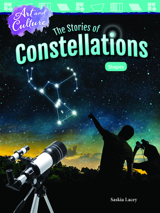 Title details for Art and Culture: The Stories of Constellations: Shapes by Saskia Lacey - Available